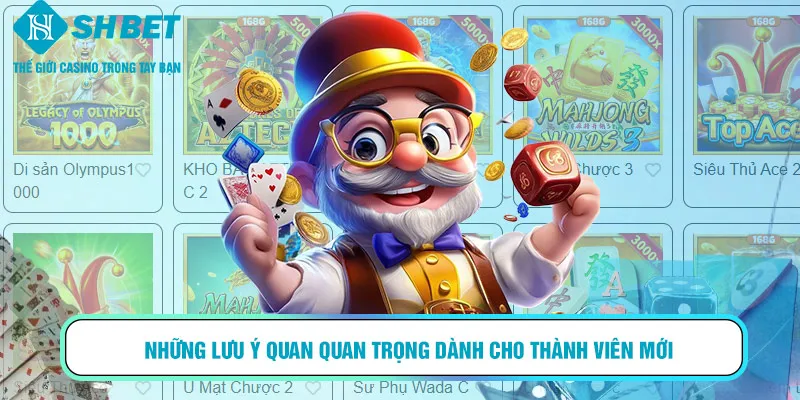 Những lưu ý quan quan trọng dành cho thành viên mới